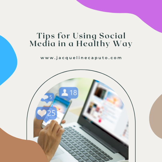 Tips for Using Social Media in a Healthy Way