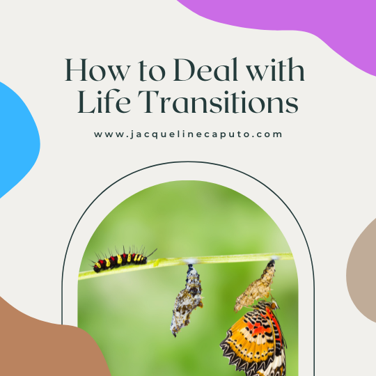 How to Deal with Life Transitions
